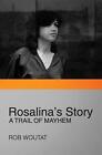 Rosalina's Story: A Trail of Mayhem by Rob Woutat (English) Paperback Book