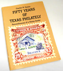 Fifty Years of Texas Philately Remembrances of a Stamp Dealer by Charles Deaton