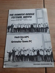 HULL CITY V GRIMSBY TOWN FRIENDLY. HUMBER BRIDGE FESTIVAL MATCH 4 MAY 1981 VGC - Picture 1 of 2