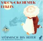 Salon Orchester Berlin  - Stürmisch bis Heiter | CD