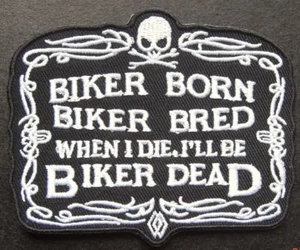 BIKER BORN BIKER BRED - SEW ON BIKER MOTORCYCLE PATCH - Picture 1 of 1