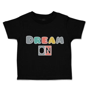 Toddler T-Shirt Dream on Cotton Boy & Girl Clothes Funny Tee - Picture 1 of 14