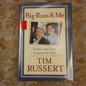 Big Russ and Me : Father and Son - Lessons of Life by Tim Russert Autographed - Picture 1 of 9