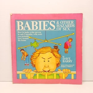 Babies & Other Hazards of Sex by Dave Barry - Picture 1 of 6