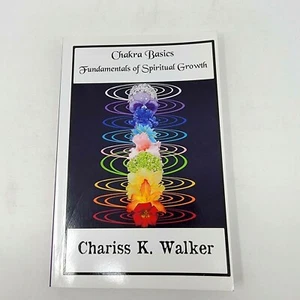 Chakra Basics: Fundamentals Of Spiritual Growth Paperback Book Chariss Walker - Imagen 1 de 8