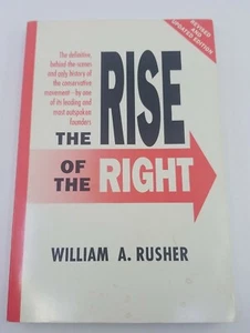 THE RISE OF RIGHT By William A. Rusher - Used Free Shipping Media Mail - Picture 1 of 3