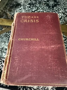 THE CRISIS WINSTON CHURCHILL MACMILLAN CO. 1901 - Picture 1 of 9