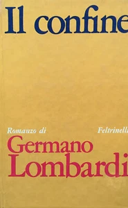Il confine. Romanzo. LOMBARDI Germano: 1971 - Imagen 1 de 1