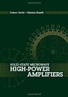 Solid-State Microwave High-Power Amplifiers (Artech House By Franco Sechi New