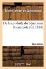De La Conduite Du Senat Sous Buonaparte,2E Edition.9782013495417 Free Shipping<|