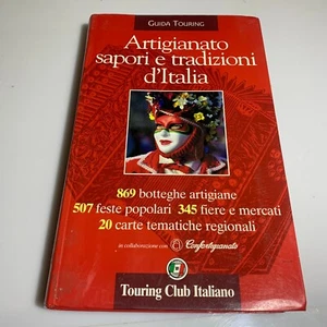 Artigianato sapori e tradizioni d'Italia Guida Touring Club Italiano - Imagen 1 de 6