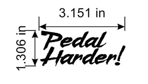 2 Stück. Pedal härter! Mountainbike Aufkleber Aufkleber Trail XC Cyclocross Road - Bild 1 von 6