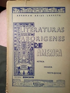 Literaturas Aborigenes De America By Larreta, 1968 Editorial Indoamerica SC/1st - Picture 1 of 14