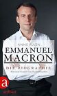 Emmanuel Macron: Die Biographie by Fulda, Anne | Book | condition good