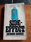 Side Effect By Hawkey, Raymond Paperback Pb Book 1St Edition 1979