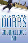 Good, Goodfellowe Mp, Dobbs, Michael, Book