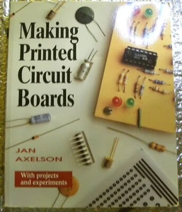 Making Printed Circuit Boards by Axelson, Janet Louise; Axelson, Jan 1993 - Picture 1 of 6
