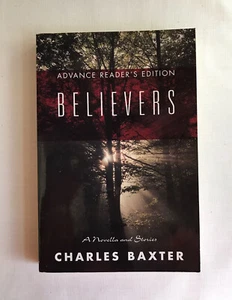 Believers: A Novella & Stories by Charles Baxter - SIGNED by author (1997, PB) - Picture 1 of 8