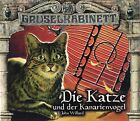 Gruselkabinett - Folge 84 + 85 - Die Katze und der Kanarienvogel - Hörspiel 2 CD