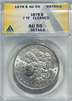 1878 7tf Morgan Silver Dollar ANACS AU Details Reverse of 79 (See Photos) - Image 1 of 4
