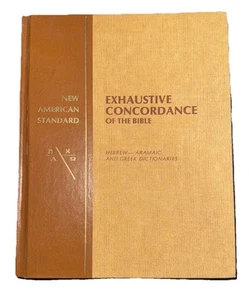 1981 EXHAUSTIVE CONCORDANCE NEW AMERICAN STANDARD BIBLE Hebrew Aramaic Greek ~HD - Picture 1 of 11