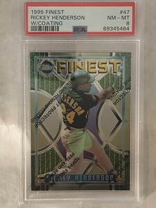 1995 Topps Finest #47 Rickey Henderson W/Coating PSA8