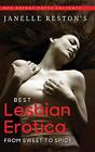 Reston - 's Best Lesbian Erotica  From Sweet to Spicy - New paperback  - N555z