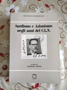 Sardegna e azionismo negli anni del C. L . N 1990 - Foto 1 di 1