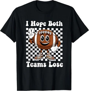 I Hope Both Teams Lose Funny American Football T-Shirt unisex T-Shirt - Picture 1 of 2