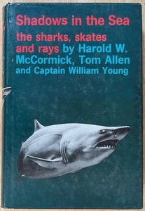 Shadows in the Sea the Sharks Skates & Rays McCormick Allen Young HC 1963 Book - Imagen 1 de 7
