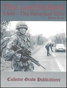 The Last Enfield SA80 The Reluctant Rifle (Steve Raw) - Imagen 1 de 2