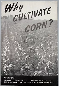 University of Illinois Circular No. 597 - Why Cultivate Corn?, January 1946 - Picture 1 of 4