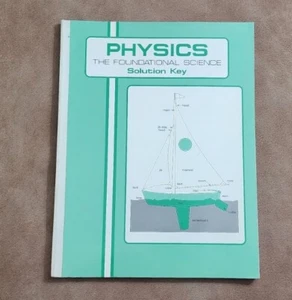 Abeka A Beka Book PHYSICS The Foundation Science SOLUTION KEY 12th pb 46124013 - Picture 1 of 8
