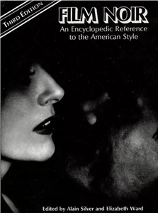 FILM NOIR: An Encyclopedic Reference Book to the American Style, Third Edition - Bild 1 von 2