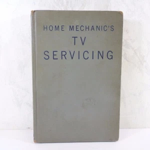 Vintage 1952 Buch Heimmechaniker TV Wartung von William Welling & Joseph Kadrle - Bild 1 von 12