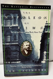 The Napoleon of Crime: The Life and Times of Adam Worth, Ma... by Macintyre, Ben - Picture 1 of 10