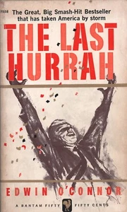 THE LAST HURRAH By EDWIN OCONNOR Bantam Books PB 1956 1957 - Picture 1 of 2