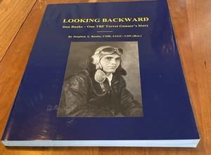 Looking Backward - Don Banks: One TBF Turret Gunner's Story 2008 WWII Navy VC-66 - Picture 1 of 4