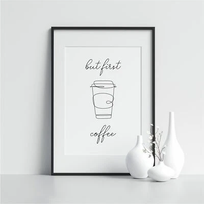 But First Coffee Coffee Print Kitchen Decor Prints Wall Art Print Large Poster - Image 1 of 4