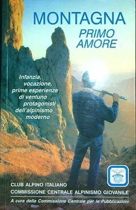 MONTAGNA PRIMO AMORE AA.VV. CLUB ALPINO ITALIANO 1992 \ BROSSURA CON ALETTE - Imagen 1 de 1