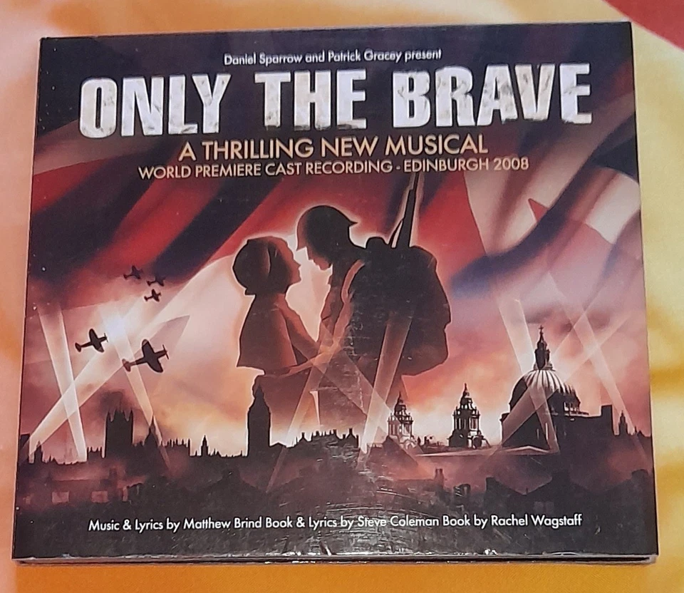 ONLY THE BRAVE - THE MUSICAL - WORLD PREMIERE CAST RECORDING (CD-2008)  - Image 1 of 3