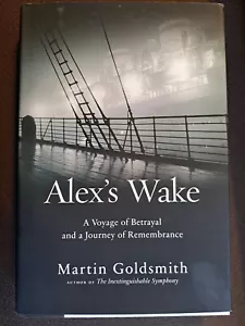 Alex's Wake: A Voyage of Betrayal and a Journey of Remembrance, Signed - Picture 1 of 24