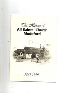 THE HISTORY OF ALL SAINTS MUDEFORD 1969-1999 BY ANDY CLAYTON EX PUB 1999