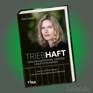 TRIEBHAFT – ZWISCHEN NARZISSTEN, SADISTEN UND PSYCHOPATHEN | Verbrechen - Buch - Bild 1 von 2