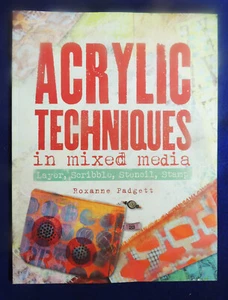 Acrylic Techniques in Mixed Media Roxanne Padgett 2013 Paperback 1st Edition New - Bild 1 von 2