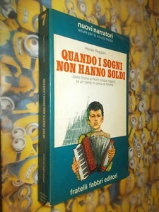 RENéE REGGIANI QUANDO I SOGNI NON HANNO SOLDI FABBRI NUOVI NARRATORI 7° BUONO - Foto 1 di 1