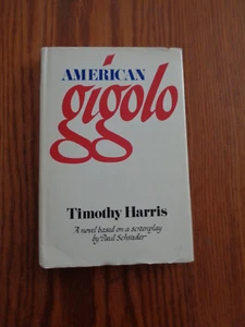 American Gigolo by Timothy Harris HC/DJ 1979 - Foto 1 di 1