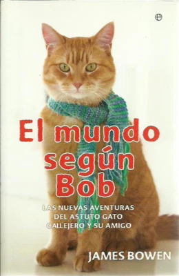 James Bowen-El mundo según Bob.La Esfera de los Libros.2014. - Imagen 1 de 2