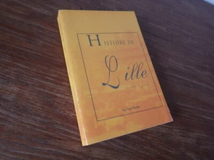 Ed. VAN HENDE / GESCHICHTE VON LILLE von 620 bis 1804 (1998) Ed. Mona Lisait - Bild 1 von 5