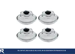 (4)OIL CAP KIT, DEX 9-10K-21-36, 10-50, 46-32-2136-RG04-270-RG04270 21-36 - Picture 1 of 4